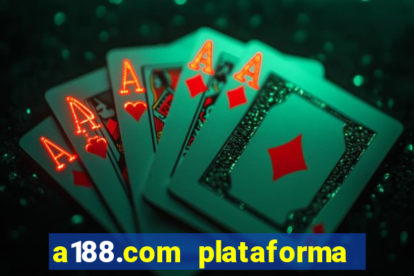 a188.com plataforma de jogos